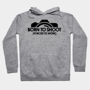 BORN TO SHOOT Hoodie